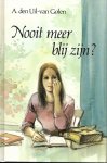 Uil Golen - Nooit meer blij zijn