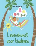 Jeroen Bense 281495 - Levenskunst voor kinderen Inspiratieboek voor bewust opvoeden