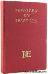 Frijhoff, Willem & Minke Hiemstra (eds.) - Bewogen en bewegen. De historicus in het spanningsveld tussen economie en cultuur.