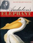 HART-DAVIS, Duff - Audubon's Elephant The Story of John James Audubon's Epic Struggle to Publish the "Birds of America"