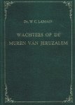 Lamain, Ds. W.C. - Lamain, Ds. W.C.-Wachters op de muren van Jeruzalem