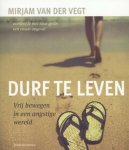 Mirjam van der Vegt - Durf te leven
