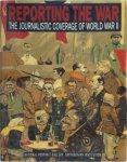 Frederick Voss - Reporting the War The Journalistic Coverage of World War II Frederick Voss - Reporting the War The Journalistic Coverage of World War II