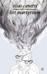 Elias Canetti - (1) Het Martyrium