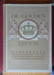 Boudier, Bakker; Coolen, Antoon; ea - De gouden kroon, gedenkboek bij gelegenheid van het gouden regeringsjubileum van HM Koningin Wilhelmina