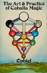 Ophiel - The Art and Practice of Caballa Magic