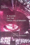 Lohman, Ruud - A House for the Third Millennium: Essays on Matrimandir Lohman, Ruud - A House for the Third Millennium: Essays on Matrimandir