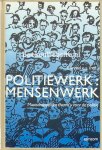 P. Immel e.a. (redactie) - POLITIEWERK MENSENWERK - maatschappelijke thema's voor de politie