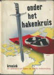 Hoogh, H.P. de & G. de Flines (samenstelling) - Onder het hakenkruis Kroniek der gebeurtenissen tijdens de Duitsche overheersching
