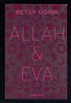 Udink, Betsy - Allah en Eva