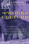 Obeyesekere, - The Work of Culture (Paper) Symbolic Transformation in Psychoanalysis and Anthropology