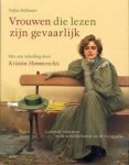 Bollmann, Stefan & inleiding Kristien Hemmerechts: - Vrouwen die lezen zijn gevaarlijk. Lezende vrouwen in de schilderkunst en de fotografie