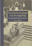 Gramberg, Peter - De School als Spiegel van de Omgeving: Een geografische kijk op onderwijs Gramberg, Peter - De School als Spiegel van de Omgeving: Een geografische kijk op onderwijs