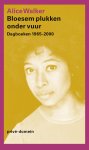 Alice Walker 44269 - Bloesem plukken onder vuur Dagboeken 1965-2000