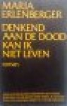 Erlenberger - Denkend a.d. dood kan ik niet leven