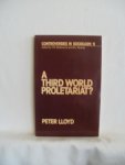 Lloyd, Peter - A Third World Proletariat? Controversies in Sociology no.11.