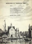 POSTMA, C. (BEWERKT DOOR) - Holland in vroeger tijd, deel I. Algemene inleiding over het gewest Holland en beschrijving van de regeringscolleges en gerechtshoven. Geïllustreerde beschrijving van de steden Dordrecht, Haarlem, Delft met Delftshaven en Leiden; POSTMA, C. (BEWERKT DOOR) - Holland in vroeger tijd, deel I. Algemene inleiding over het gewest Holland en beschrijving van de regeringscolleges en gerechtshoven. Geïllustreerde beschrijving van de steden Dordrecht, Haarlem, Delft met Delftshaven en Leiden;