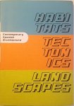 Xavier Costa - Habitats, Tectonics, Landscapes: contemporary Spanish architecture