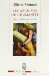 VICO, G., REMAUD, O. - Les archives de l'humanité. Essai sur la philosophie de Vico.