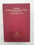 Juristische Fakultät Köln: - Festschrift der Rechtswissenschaftlichen Fakultät zur 600-Jahrfeier der Universität zu Köln :
