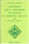 GUIGNARD, François Emmanuel - Charles SCHEFER [Avant-propos] - Mémoires sur l'Ambassade de France en Turquie, 1525-1770. Par François Emmanuel Guignard, 1735-1821, Comte de Saint-Priest, Ambassadeur de France en Contantininople, suivis du Mémoire sur le Commerce des Français dans le Levant [...].