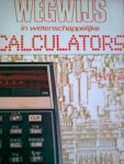 Winia, D. - Wegwijs in wetenschappelijke calculators