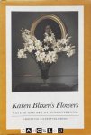 Karen Blixen - Karen Blixen's Flowers. Nature and Art at Rungstedlund