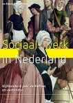 Jan Bijlsma, Hay Janssen - Sociaal werk in Nederland vijfhonderd jaar verheffen en verbinden