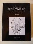 Graf, Otto Antonia - Otto Wagner / Das werk des Architekten  // Deel 1- 1860 -1902 en Deel 2 1903 - 1918