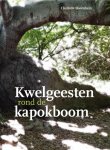 Charlotte Doornhein 91292 - Kwelgeesten rond de Kapokboom? een caleidoscopisch verhaal