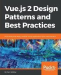 Paul Halliday - Vue.js 2 Design Patterns and Best Practices