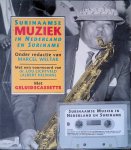 Weltak, Marcel (redactie) & Lou Lichtveld (voorwoord) - Surinaamse muziek in Nederland en Suriname + geluidscassette