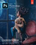 Andrew Faulkner - Adobe Photoshop Classroom in a Book (2020 release) Andrew Faulkner - Adobe Photoshop Classroom in a Book (2020 release)