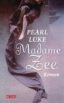 Pearl Luke - Madame Zee