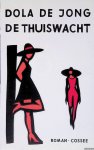 Jong, Dola de - De thuiswacht