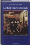 A.Th. van Deursen - De last van veel geluk: de geschiedenis van Nederland, 1555-1702