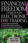 Van Tharp - Financial Freedom Through Electronic Day Trading
