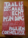 Cornelisse, Paulien - Taal is zeg maar echt mijn ding