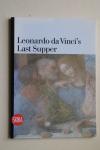 Pietro C. Marani - Leonardo da Vinci's Last Supper. (=Skira Guides).