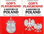 DAVIES, Norman - God's Playground - A History of Poland - Volume I - The Origins to 1795 / Volume II - 1795 to the Present.