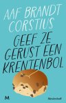 Aaf Brandt Corstius - Geef Ze Gerust Een Krentenbol