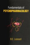 B.E. Leonard - Fundamentals of Psychopharmacology B.E. Leonard - Fundamentals of Psychopharmacology