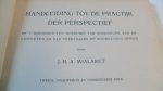 Mialaret J.H.A. - Handleiding tot de praktijk der perspectief