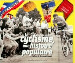 Pascal Sergent - Le cyclisme, une histoire populaire Préface de Bernard Hinault