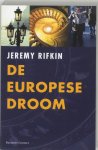 J. Rifkin - De Europese droom hoe Europa's visie op de toekomst langzaam maar zeker de Amerikaanse droom overschaduwt