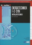 A. Fortuin, L.D. van de Graaf - Energietechniek 1-2-3MK Installatietechniek Tekstboek