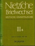Nietzsche, Friedrich. - Briefwechsel III (4). Briefe von und an Nietzsche Januar 1885 - Dezember 1886.