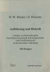 Blanke, H.W. und D. Fleischer - Aufklärung und Historik : Aufsätze zur Entwicklung der Geschichtswissenschaft, Kirchengeschichte und Geschichtstheorie in der deutschen Aufklärung