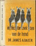 Baker Dr.A. James voor nederland bewerkt door Jan van Rheenen - Infectieziekten van de hond.... Besmettelijke Hepatitis  [ziekte van rubarth], het begrip ziekte : geschiedenis en theoriën ,de organismen die ziekten bij honden teweeg brengen,weerstand tegen ziekte