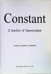 Jean-Clarence Lambert - Constant L'atelier d'Amsterdam Jean-Clarence Lambert - Constant L'atelier d'Amsterdam